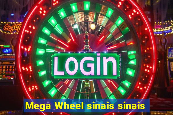 Mega Wheel sinais sinais